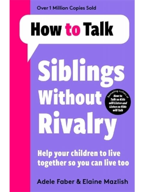 How To Talk: Siblings Without Rivalry