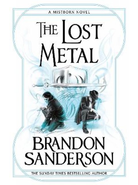 THE LOST METAL : A MISTBORN NOVEL HC