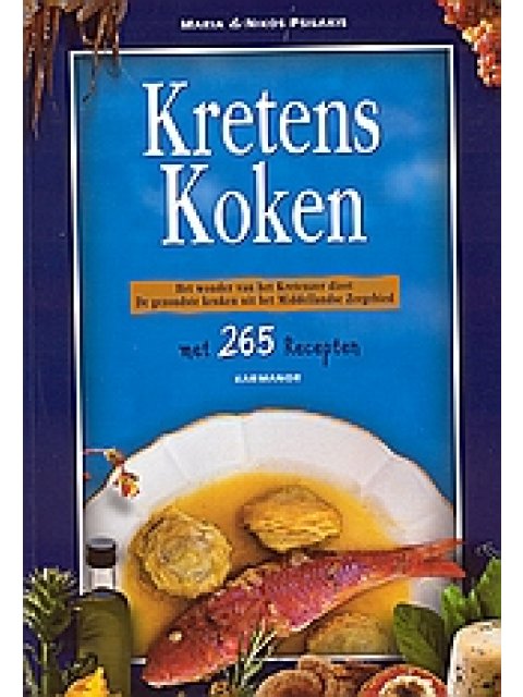 KRETENS KOKEN HET WONDER VAN HET KRETENZER DIEET: DE GEZONDSTE KEUKEN UIT HET MIDDELLANDSE ZEEGEBIED