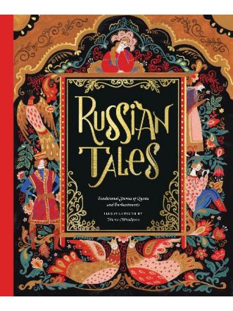 RUSSIAN TALES : TRADITIONAL STORIES OF QUESTS AND ENCHANTMENTS