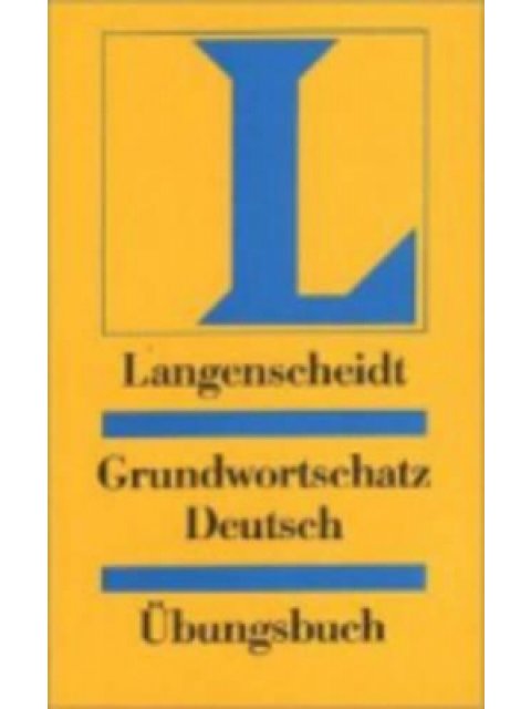 LANGENSCHEIDT GRUNDWORTSCHATZ DEUTSCH UEBUNGSBUCH