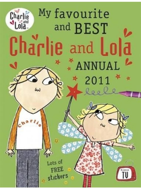 MY FAVOURITE CHARLIE AND LOLA ANNUAL 2011 HC