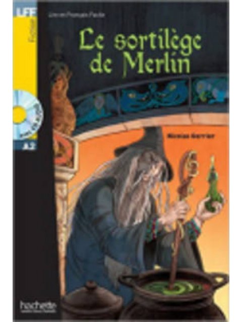 LFF : LE SORTILEGE DE MERLIN A2 (+ CD AUDIO MP3)