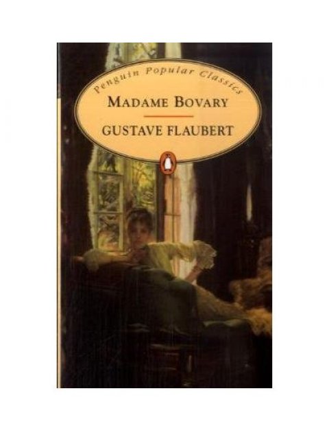 PENGUIN POPULAR CLASSICS : MADAME BOVARY A STORY OF PROVINCIAL LIFE PB B