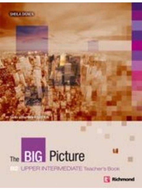 THE BIG PICTURE UPPER-INTERMEDIATE TCHR'S