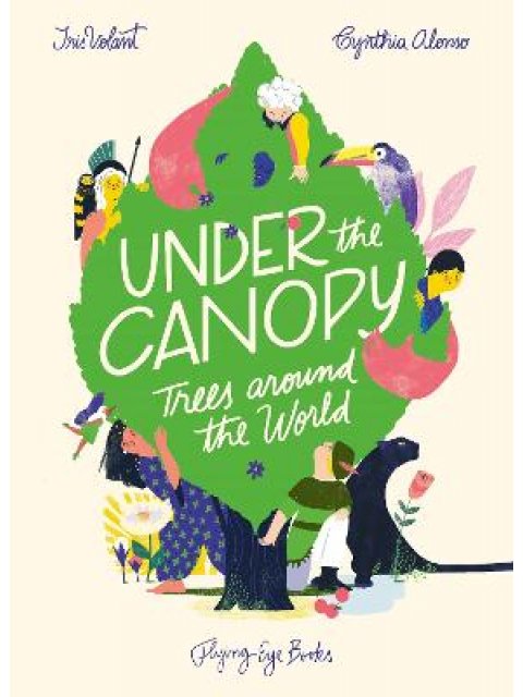 Under the Canopy : Trees around the World