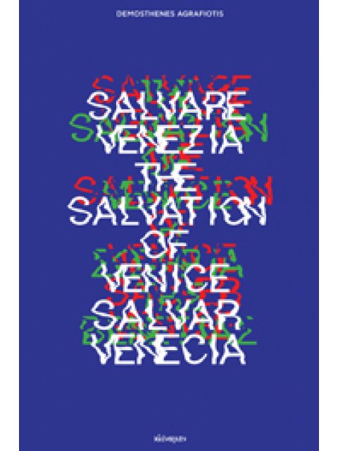SALVARE VENEZIA. THE SALVATION OF VENICE. SALVAR VENECIA PDF, EPUB, KINDLE MOBI