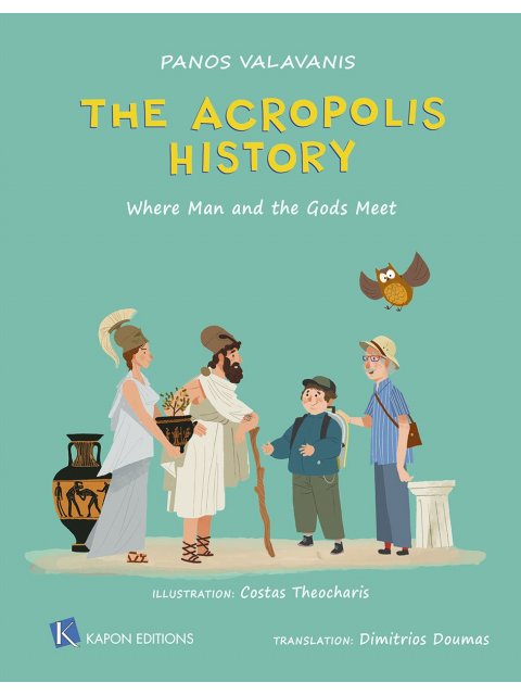 THE ACROPOLIS HISTORY WHERE MAN AND THE GODS MEET