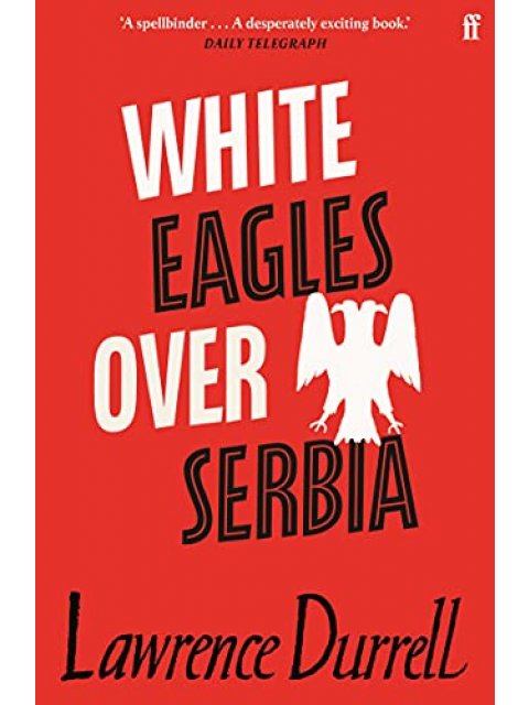 WHITE EAGLES OVER SERBIA