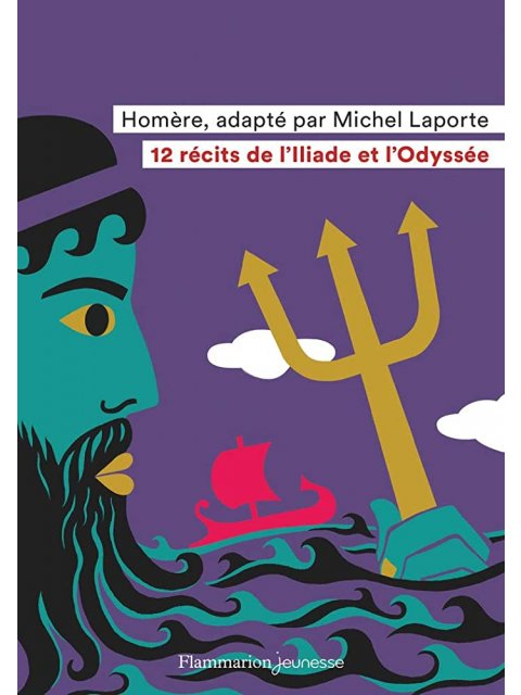 12 RÉCITS DE L'ILIADE ET L'ODYSSÉE POCHE