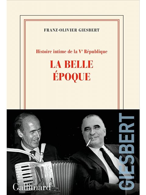 HISTOIRE INTIME DE LA Vᵉ RÉPUBLIQUE La belle époque