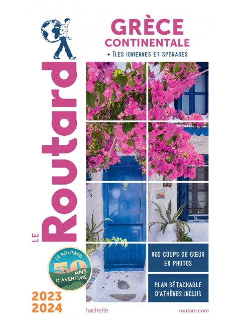 GUIDE DU ROUTARD GRÈCE CONTINENTALE 2023-24 (AVEC ÎLES IONIENNES ET SPORADES) POCHE