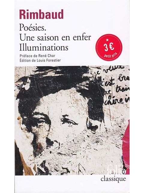 POÉSIES. UNE SAISON EN ENFER. ILLUMINATIONS POCHE
