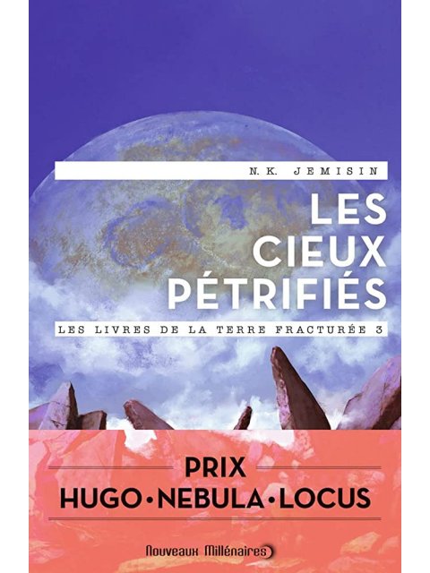 LES CIEUX PETRIFIES LES LIVRES DE LA TERRE FRACTUREE - T03