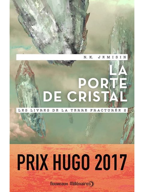 LA PORTE DE CRISTAL LES LIVRES DE LA TERRE FRACTUREE - T02