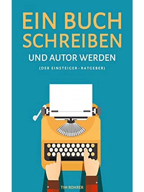 EIN BUCH SCHREIBEN UND AUTOR WERDEN PB