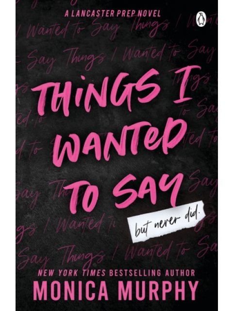 Things I Wanted To Say : The heart-pounding and darkly romantic TikTok sensation