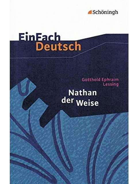 EinFach Deutsch Textausgaben: Gotthold Ephraim Lessing: Nathan der Weise: Ein dramatisches Gedicht i