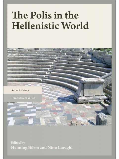 THE POLIS IN THE HELLENISTIC WORLD HC