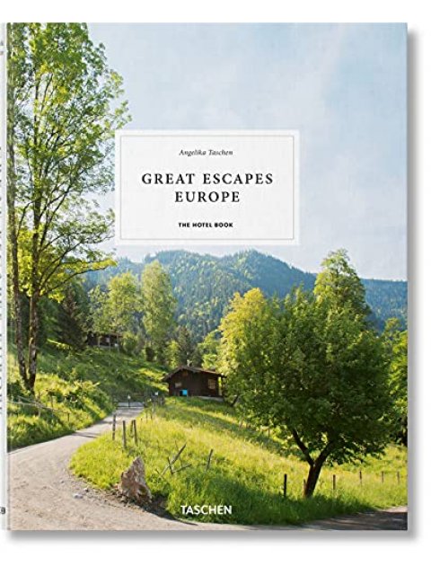 GREAT ESCAPES EUROPE. THE HOTEL BOOK HC