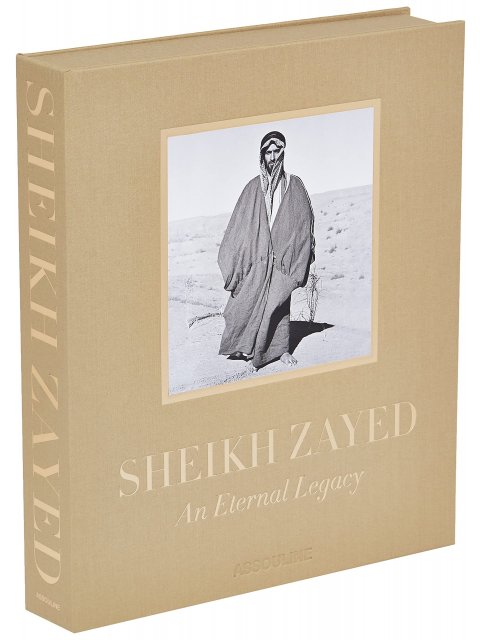 SHEIKH ZAYED : AN ETERNAL LEGACY