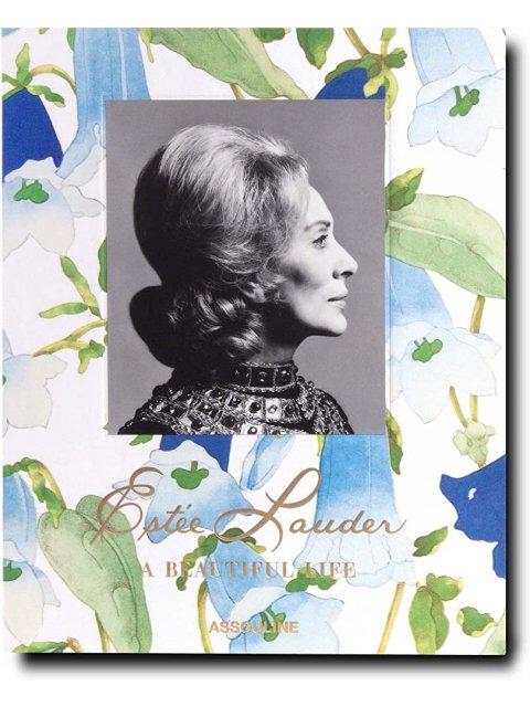 ESTÉE LAUDER : A BEAUTIFUL LIFE