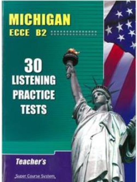MICHIGAN ECCE B2 30 LISTENING PRACTICE TESTS TCHR'S