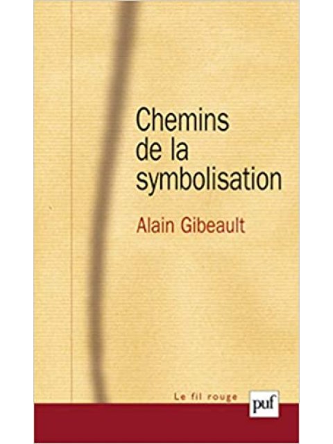 CHEMINS DE LA SYMBOLCHEMINS DE LA SYMBOLISATIONISATICHEMINS DE LA SYMBOLISATIONON