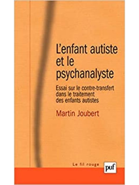 L'ENFANT AUTISTE ET LE PSYCHANALYSTE