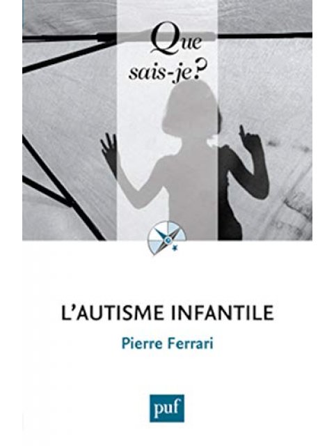 L'AUTISME INFANTILE (6ED)