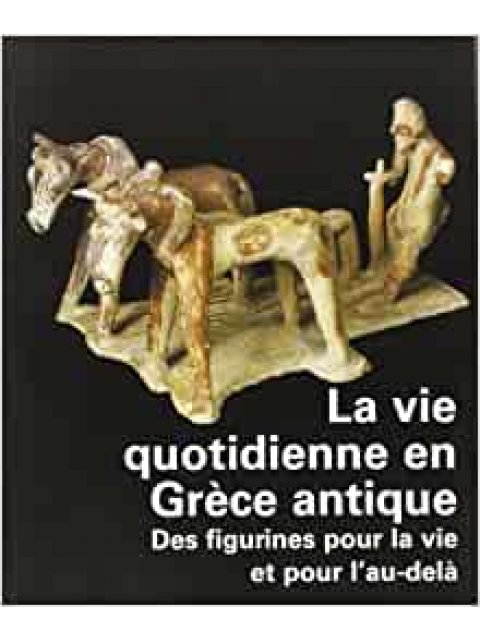 LA VIE QUOTIDIENNE EN GRECE ANTIQUE  POCHE