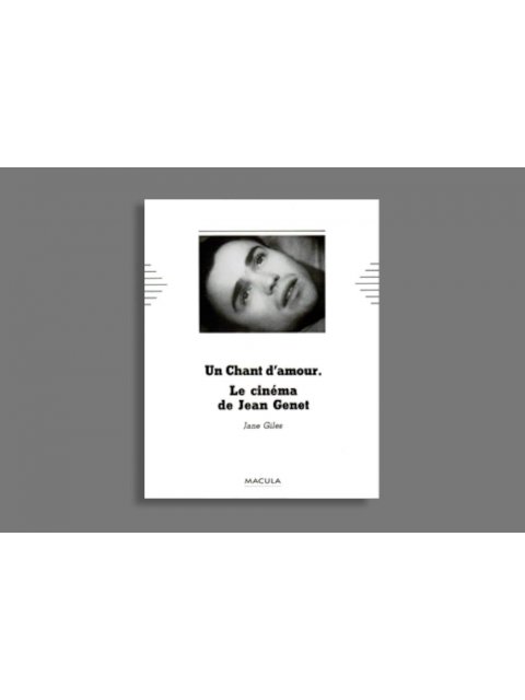 LE CINEMA DE JEAN GENET. UN CHANT D'AMOUR  POCHE