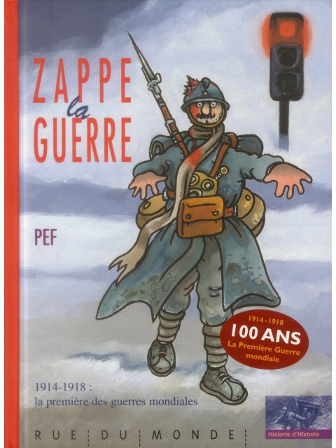 ZAPPE LA GUERRE - 1914-1918 LA GUERRE MONDIALE PB