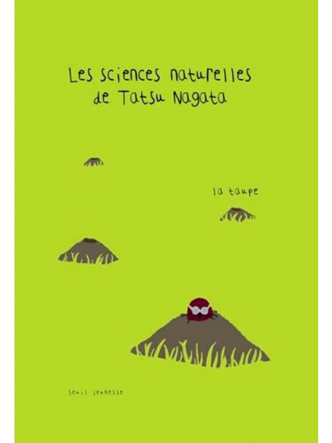 LA TAUPE. LES SCIENCES NATURELLES DE TATSU NAGATA POCHE