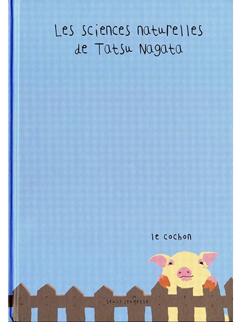LE COCHON. LES SCIENCES NATURELLES DE TATSU NAGATA POCHE