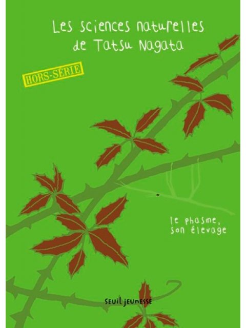 LE PHASME, SON ELEVAGE. LES SCIENCES NATURELLES DE TATSU NAGATAI POCHE