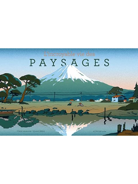 L'INCROYABLE VIE DES PAYSAGES POCHE