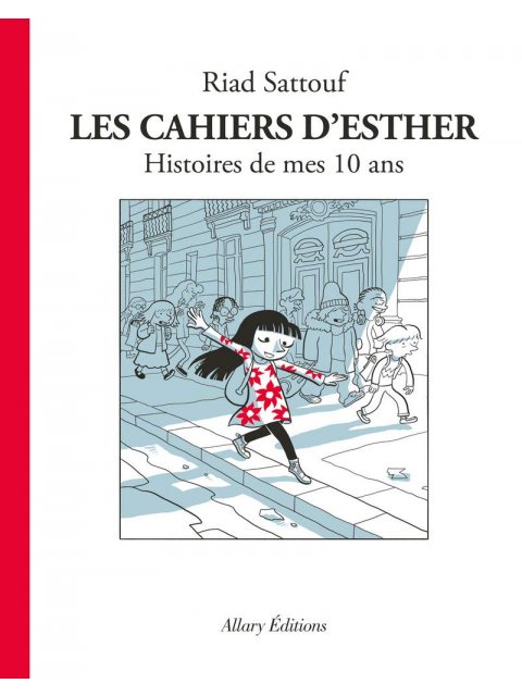 LES CAHIERS D'ESTHER - TOME 1 HISTOIRES DE MES 10 ANS  PB