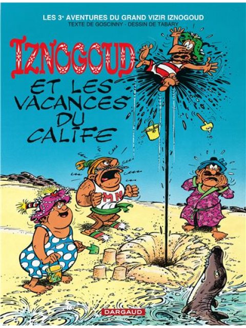T3 - IZNOGOUD ET LES VACANCES DU CALIFE PB