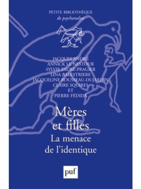 MERES ET FILLES - LA MENACE DE L'IDENTIQUE