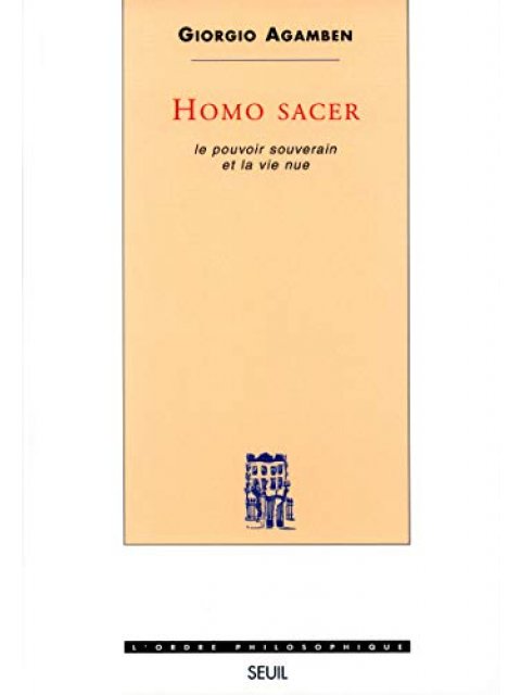 HOMO SACER. LE POUVOIR SOUVERAIN ET LA VIE NUE