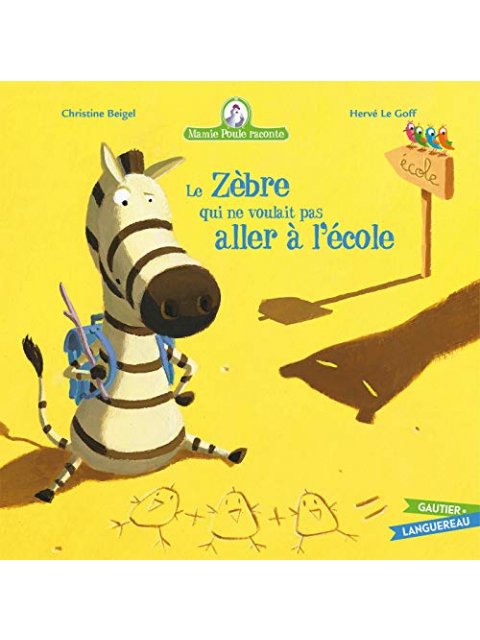 MAMIE POULE RACONTE - LE ZEBRE QUI NE VOULAIT PAS ALLER A L'ECOLE