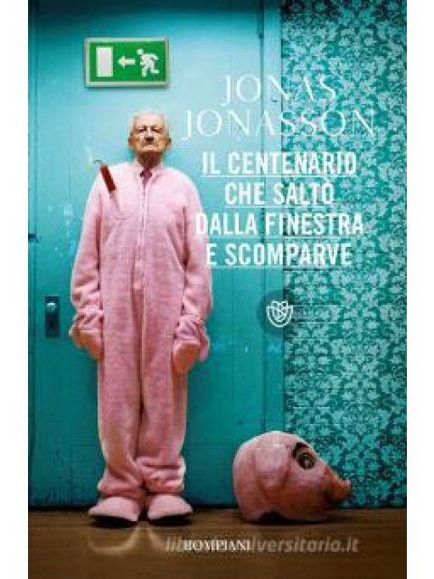 IL CENTENARIO CHE SALTO` DALLA FINESTRA E SCOMPARVE COPERTINA FLESSIBLE