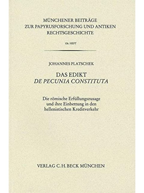 DAS EDIKT DE PECUNIA CONSTITUTA: DIE RÖMISCHE ERFÜLLUNGSZUSAGE UND IHRE EINBETTUNG IN DEN HELLENISTI