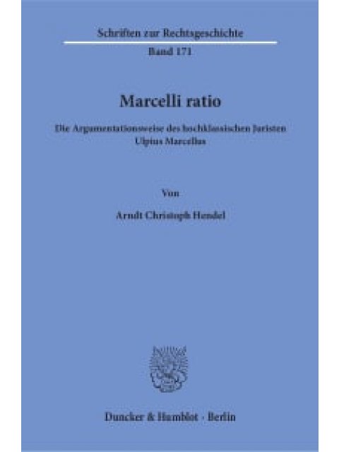 DIE ARGUMENTATIONSWEISE DES HOCHKLASSISCHEN JURISTEN UL-PIUS MARCELLUS