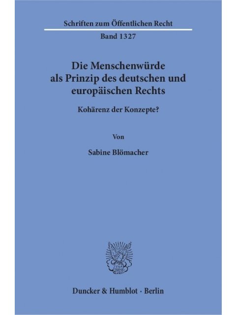 DIE MENSCHENWURDE ALS PRIN-ZIP DES DEUTSCHEN UND EURO-PAISCHEN RECHTS