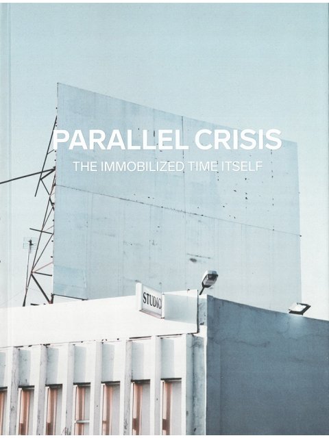 PARALLEL CRISIS:THE IMMOBILIZED TIME ITSELF