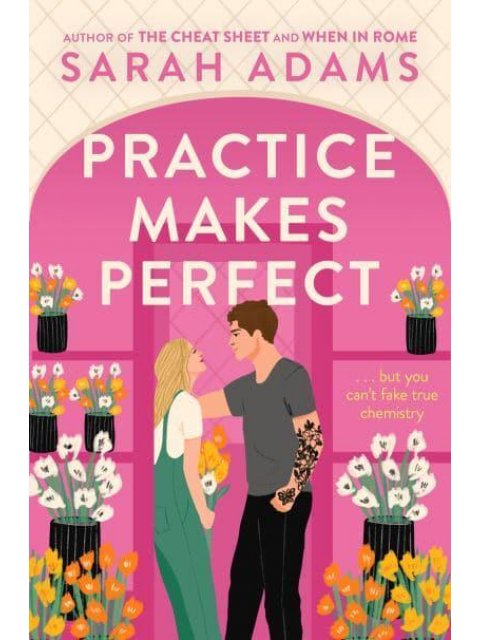 PRACTICE MAKES PERFECT