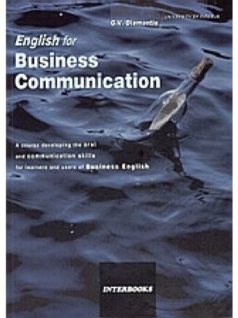 ENGLISH FOR BUSINESS COMMUNICATION A COURSE DEVELOPING THE ORAL AND COMMUNICATION SKILLS FOR LEARNER