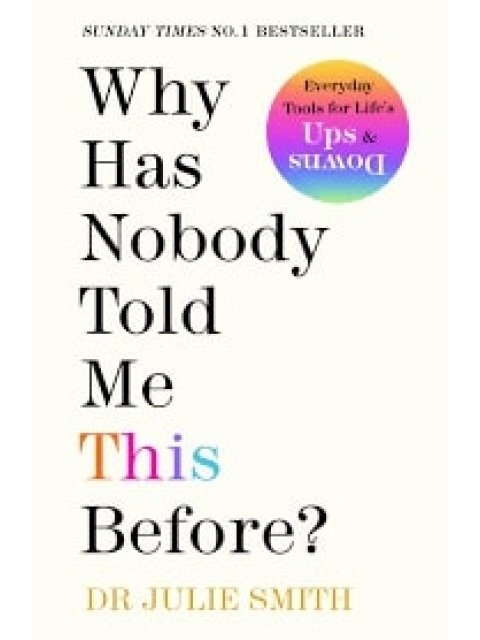 Why Has Nobody Told Me This Before? : The No 1 Sunday Times Bestseller 2022
